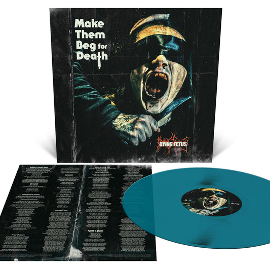 DYING FETUS - Make Them Beg For Death - SEA BLUE Vinyl (pre-order)