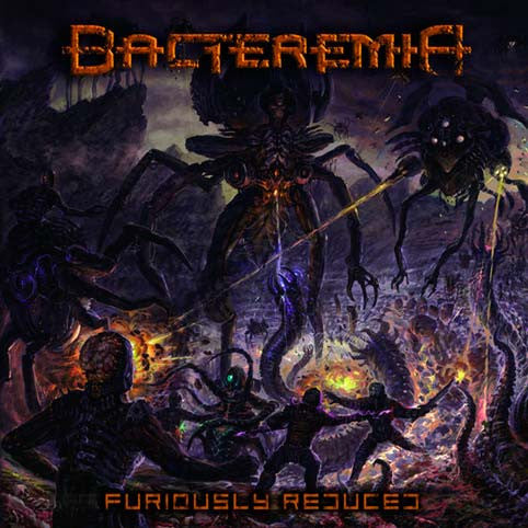 Bacteremia : Furiously Reduced (CD, Album)