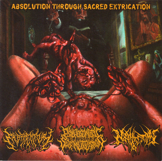 Embryectomy (2), Nephrectomy, Psychosomatic Self-Mutilation : Absolution Through Sacred Extrication (CD, Album)