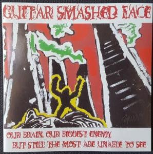 Guitar Smashed Face : Our Brain Our Biggest Enemy But Still The Most Are Unable To See (CD, Album)