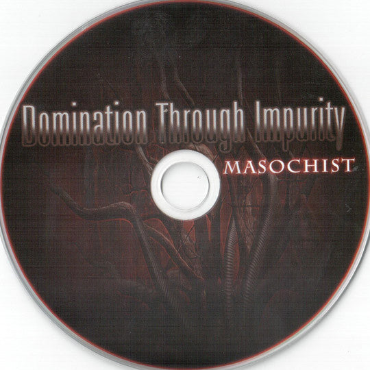 Domination Through Impurity : Masochist (CD, Album)