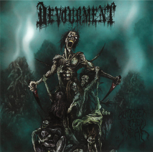 Devourment : Butcher The Weak (CD, Album, RE)