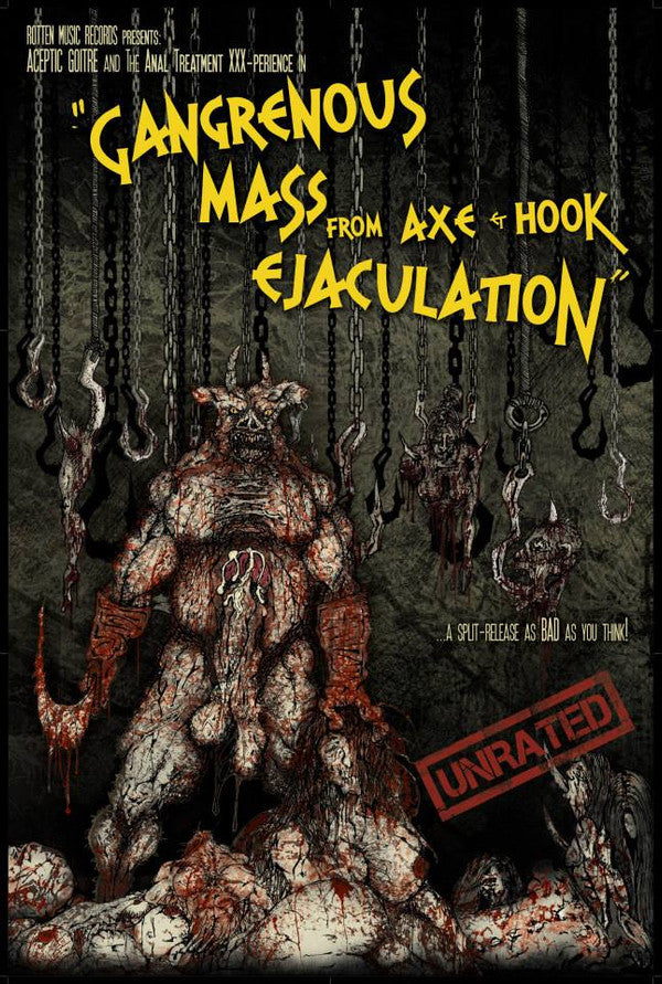 The Anal Treatment XXXperience / Aceptic Goitre : Gangrenous Mass From Axe & Hook Ejaculation (CD, Album)