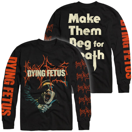DYING FETUS - Make Them Beg For Death - Artwork Longsleeve (pre-order)