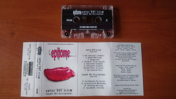 Epitome (2) :  Autoe'ROT'icism / Engulf The Decrepitude  (Cass, Comp, RE)