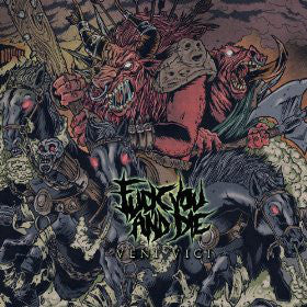 Fuck You And Die : Veni Vici (CD, Album)