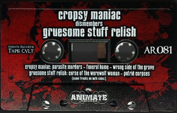 Cropsy Maniac / Gruesome Stuff Relish : Cropsy Maniac / Gruesome Stuff Relish (Cass, EP, Ltd)