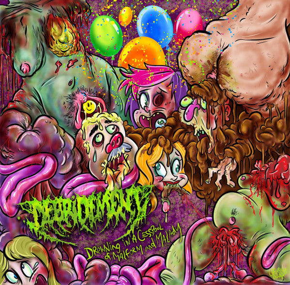 Debridement : Drowning In A Cesspool Of Malform And Malady (CD, Album)