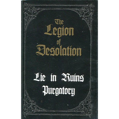 Lie In Ruins / Purgatory (2) : The Legion Of Desolation (Cass, EP, Ltd)