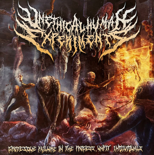 Unethical Human Experiments : Grotesque Failure In The Process, Unfit Individuals (CD, Album)