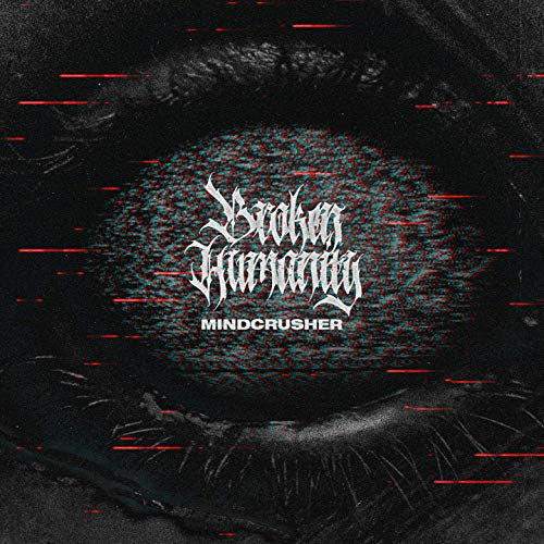 Broken Humanity : Mindcrusher (CD, Album)