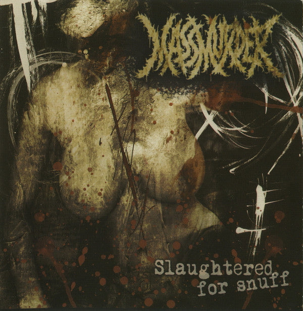 Massmurder : Slaughtered For Snuff (CD, EP)