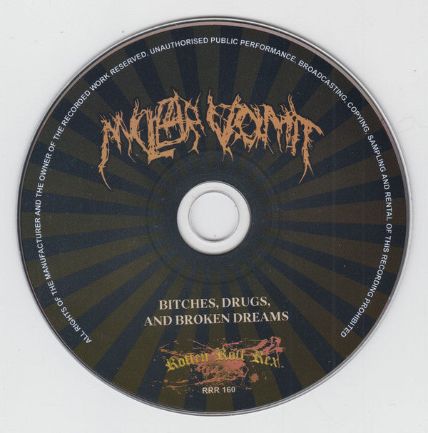 Nuclear Vomit : Bitches, Drugs And Broken Dreams (CD, EP)