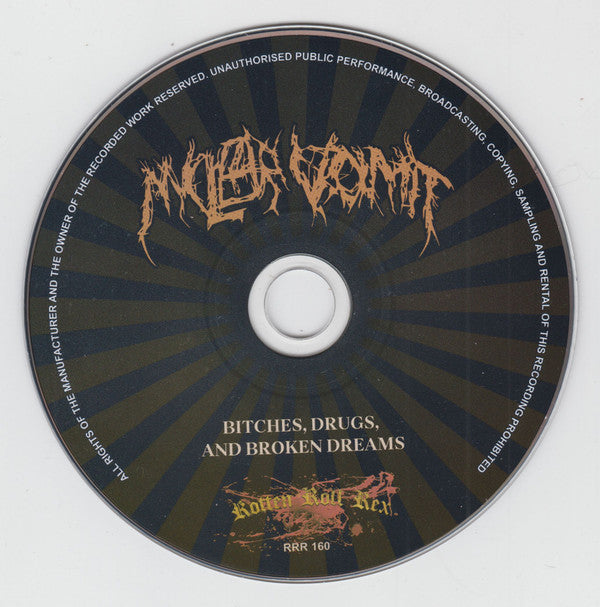 Nuclear Vomit : Bitches, Drugs And Broken Dreams (CD, EP)