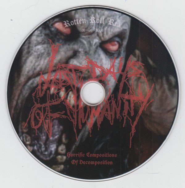 Last Days Of Humanity : Horrific Compositions Of Decomposition (CD, Album)