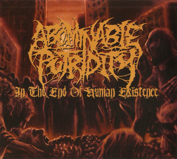 Abominable Putridity : In The End Of Human Existence (CD, Album, Ltd, Dig)