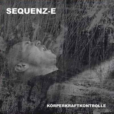 Sequenz-E : Körperkraftkontrolle (CD, Album)