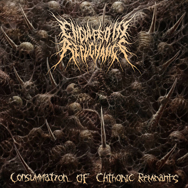 Engulfed in Repugnance : Consummation Of Chthonic Remnants (CD, Album, Ltd)