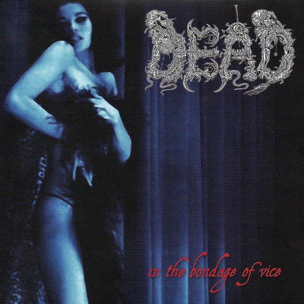 Dead (2) : In The Bondage Of Vice (CD, Album)