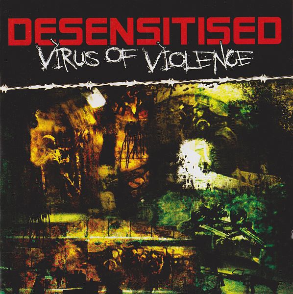 Desensitised : Virus Of Violence (CD, Album, Enh)