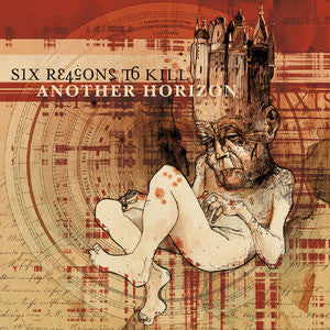 Six Reasons To Kill : Another Horizon (CD)
