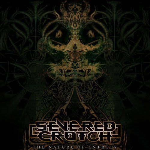 Severed Crotch : The Nature Of Entropy (CD, Album)