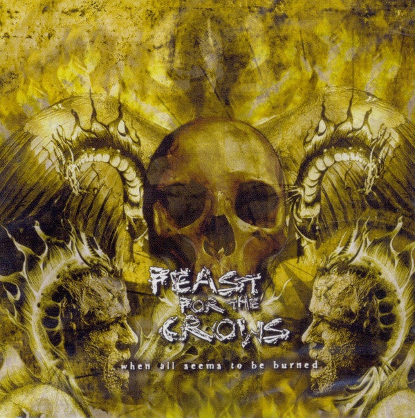 Feast For The Crows : When All Seems To Be Burned (CD, Album)