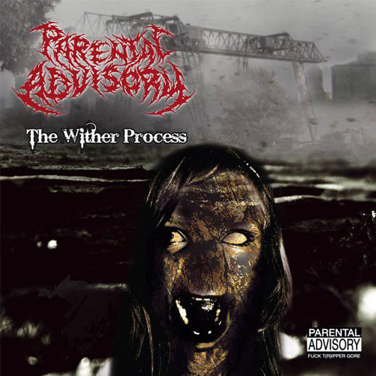 Parental Advisory (3) : The Wither Process (CD, Album)