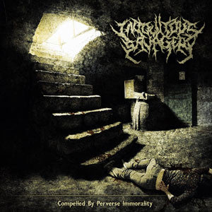 Iniquitous Savagery : Compelled By Perverse Immorality (CD, EP)