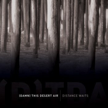(Damn) This Desert Air : Distance Waits (CD, MiniAlbum)