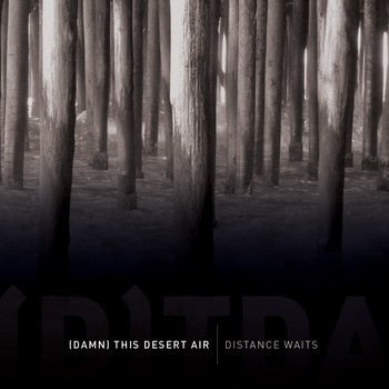 (Damn) This Desert Air : Distance Waits (CD, MiniAlbum)