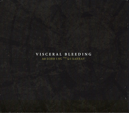 Visceral Bleeding : Absorbing The Disarray (CD, Album, Enh, RE, RP, Sli)