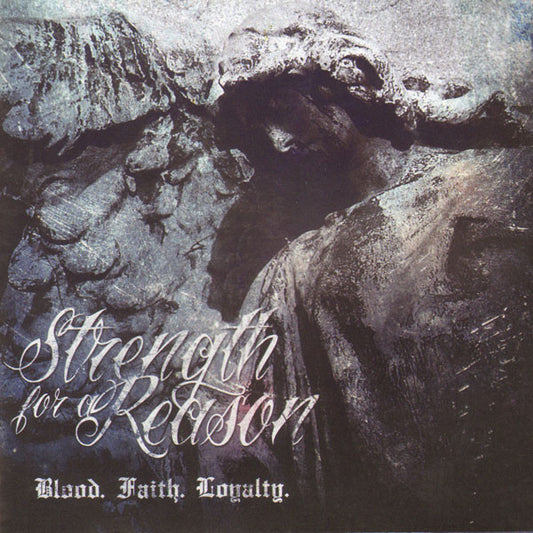 Strength For A Reason : Blood. Faith. Loyalty. (CD, Album, RE)