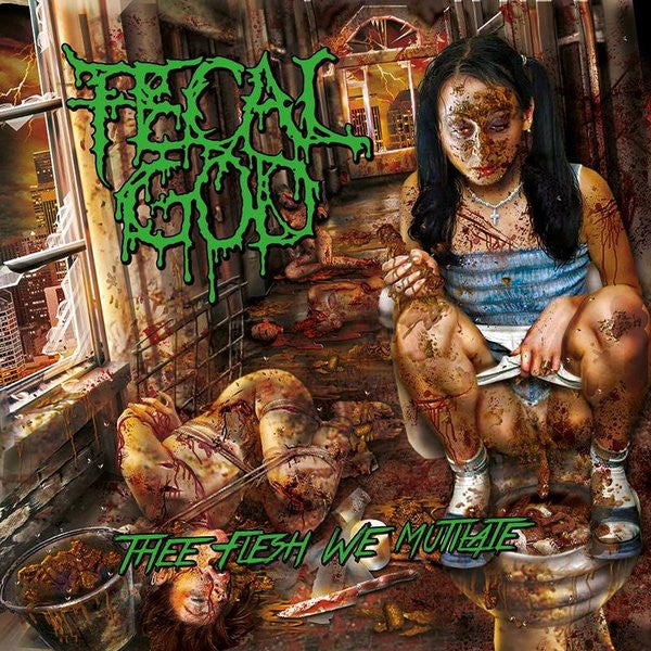 Fecal God : Thee Flesh We Mutilate (CD, Album)