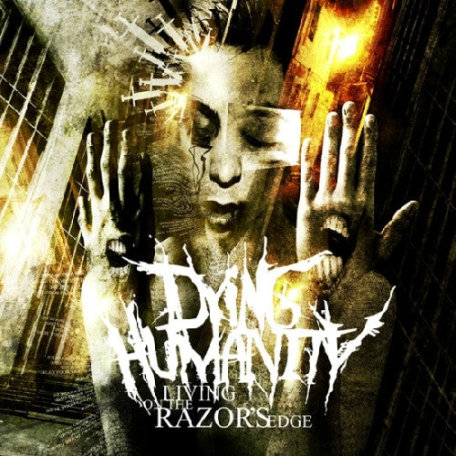 Dying Humanity : Living On The Razor's Edge (CD, Album)