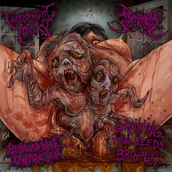 Cannibalistic Infancy / Interminable Corruptions / Myocardial Infarction : Splitting the Seeds of Brutality (CD, Album, Ltd)