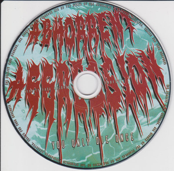 Abhorrent Aggression : You Only Die Once (CD, Album)