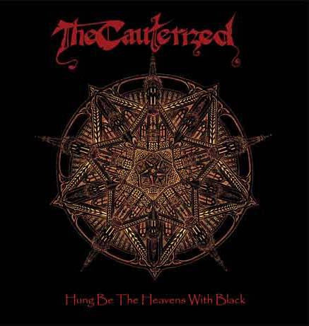 The Cauterized : Hung Be The Heavens With Black (CD, Album)