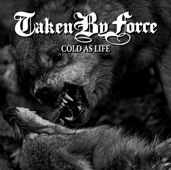 Taken By Force (2) : Cold As Life (7")
