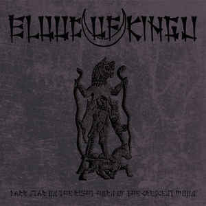 Blood Of Kingu : Dark Star On The Right Horn Of The Crescent Moon (CD, Album)