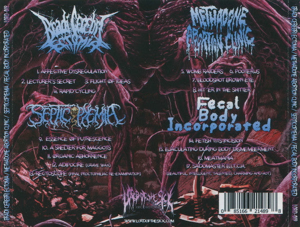 Bradi Cerebri Ectomia / Methadone Abortion Clinic / Septicopyemia / Fecal Body Incorporated : Bradi Cerebri Ectomia / Methadone Abortion Clinic / Septicopyemia / Fecal Body Incorporated (CD)